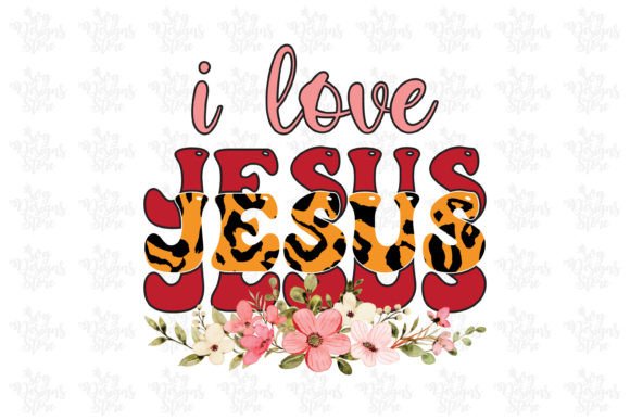 I Love Jesus Jesus Sublimation Svg Crafts