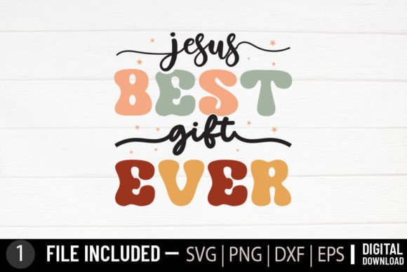 Jesus Best Gift Ever - Jesus Christian R Crafts