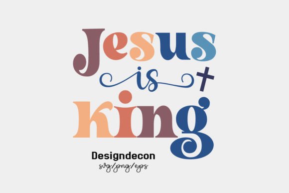 Jesus is King Retro Sublimation Svg Png Crafts