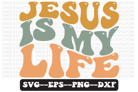 JESUS is MY LIFE Wavy Retro Svg Design & Crafts