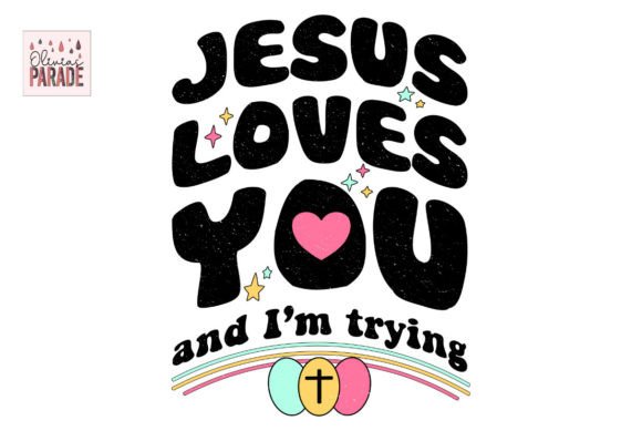 Jesus Loves You Funny Easter Png and Print Templates