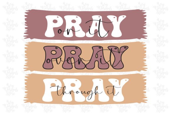Pray or It Over It Through It Jesus Crafts