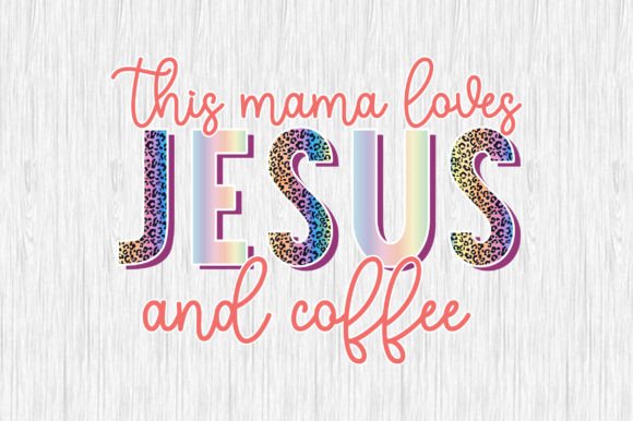 This Mama Loves Jesus and Coffee Png