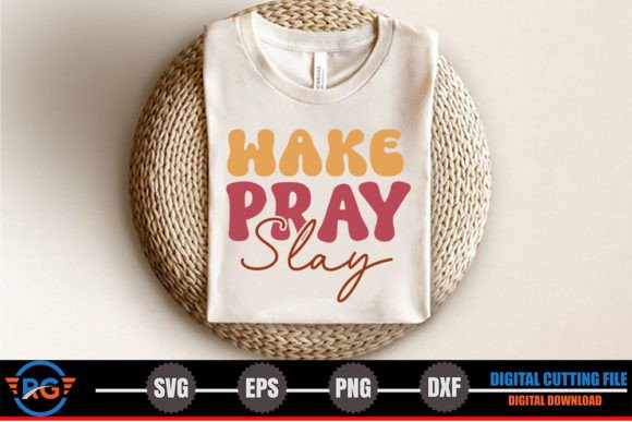 Wake Pray Slay – Retro Christian SVG