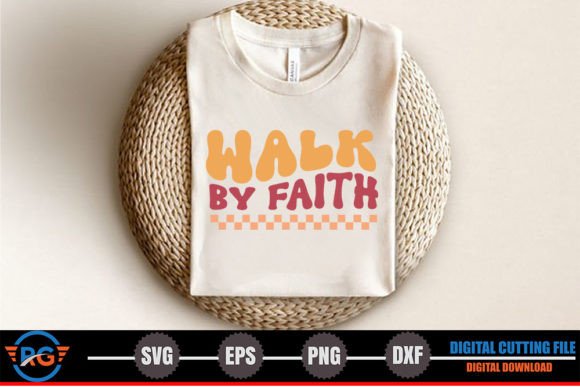 Walk by Faith – Retro Christian SVG for Crafts